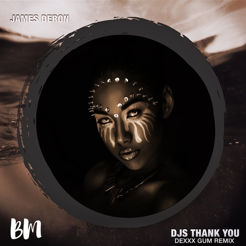 James Deron - Djs Thank You (Dexxx Gum Remix) [BM130A]